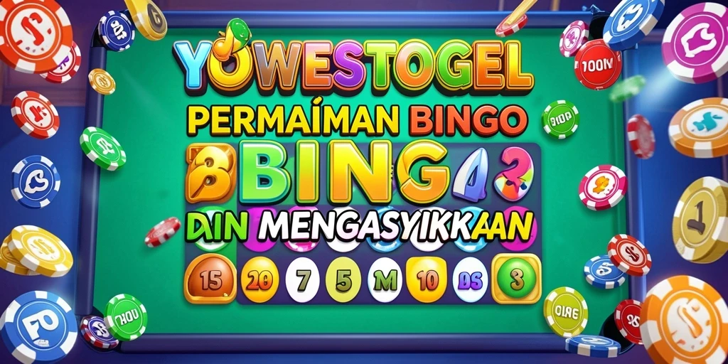 Tampilan menarik dari gameplay YOWESTOGEL yang penuh aksi Bingo.
